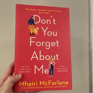 📚 4/25$ Don't You Forget About Me by Mhairi McFarlane